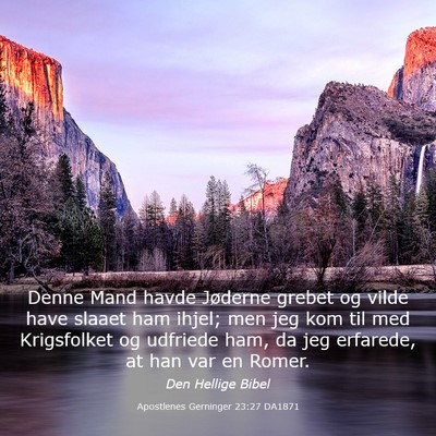 Picture 03 - Apostlenes Gerninger 23:27 DA1871 - Denne Mand havde Jøderne grebet og vilde have - Bible Verse Picture
