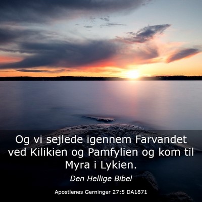 Picture 03 - Apostlenes Gerninger 27:5 DA1871 - Og vi sejlede igennem Farvandet ved Kilikien og - Bible Verse Picture