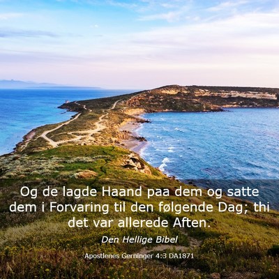 Picture 03 - Apostlenes Gerninger 4:3 DA1871 - Og de lagde Haand paa dem og satte dem i - Bible Verse Picture