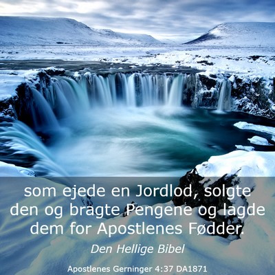 Picture 03 - Apostlenes Gerninger 4:37 DA1871 - som ejede en Jordlod, solgte den og bragte - Bible Verse Picture