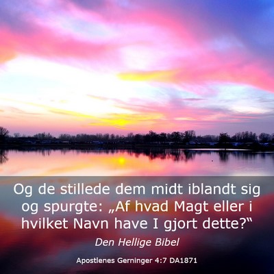 Picture 03 - Apostlenes Gerninger 4:7 DA1871 - Og de stillede dem midt iblandt sig og spurgte: - Bible Verse Picture