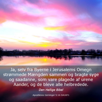 Picture 03 - Apostlenes Gerninger 5:16 DA1871 - Ja, selv fra Byerne i Jerusalems Omegn strømmede - Bible Verse Picture