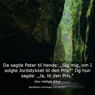 Picture 03 - Apostlenes Gerninger 5:8 DA1871 - Da sagde Peter til hende: „Sig mig, om I solgte - Bible Verse Picture