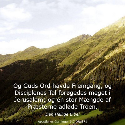 Picture 03 - Apostlenes Gerninger 6:7 DA1871 - Og Guds Ord havde Fremgang, og Disciplenes Tal - Bible Verse Picture