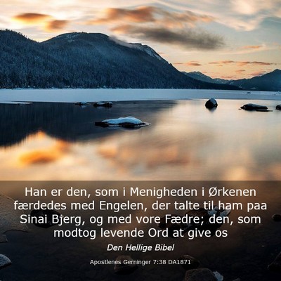 Picture 03 - Apostlenes Gerninger 7:38 DA1871 - Han er den, som i Menigheden i Ørkenen færdedes - Bible Verse Picture