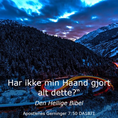 Picture 03 - Apostlenes Gerninger 7:50 DA1871 - Har ikke min Haand gjort alt - Bible Verse Picture