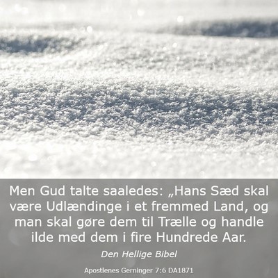 Picture 03 - Apostlenes Gerninger 7:6 DA1871 - Men Gud talte saaledes: „Hans Sæd skal være - Bible Verse Picture