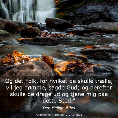 Picture 03 - Apostlenes Gerninger 7:7 DA1871 - Og det Folk, for hvilket de skulle trælle, vil - Bible Verse Picture