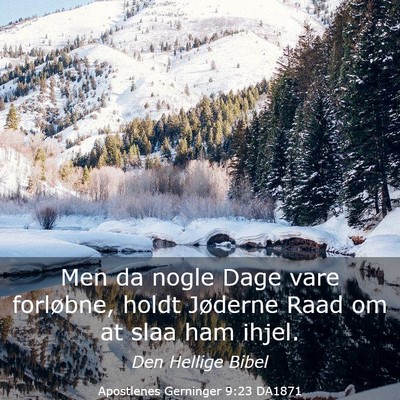 Picture 03 - Apostlenes Gerninger 9:23 DA1871 - Men da nogle Dage vare forløbne, holdt Jøderne - Bible Verse Picture
