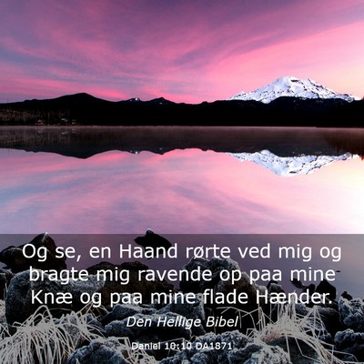 Picture 03 - Daniel 10:10 DA1871 - Og se, en Haand rørte ved mig og bragte mig - Bible Verse Picture