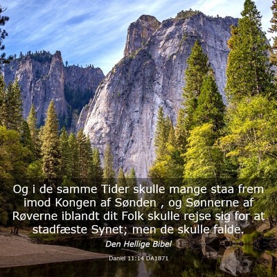 Picture 03 - Daniel 11:14 DA1871 - Og i de samme Tider skulle mange staa frem imod - Bible Verse Picture