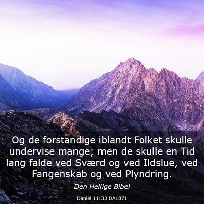 Picture 03 - Daniel 11:33 DA1871 - Og de forstandige iblandt Folket skulle undervise - Bible Verse Picture