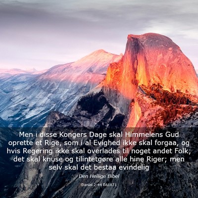Picture 03 - Daniel 2:44 DA1871 - Men i disse Kongers Dage skal Himmelens Gud - Bible Verse Picture