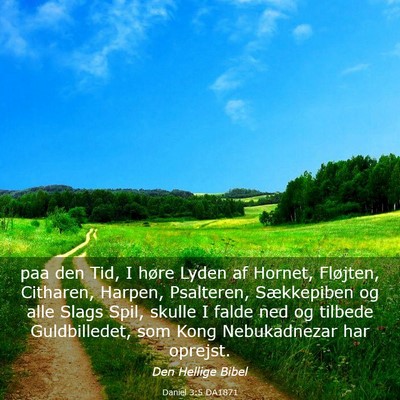 Picture 03 - Daniel 3:5 DA1871 - paa den Tid, I høre Lyden af Hornet, Fløjten, - Bible Verse Picture