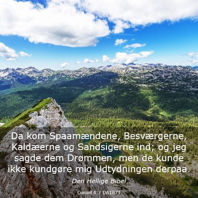 Picture 03 - Daniel 4:7 DA1871 - Da kom Spaamændene, Besværgerne, Kaldæerne og - Bible Verse Picture