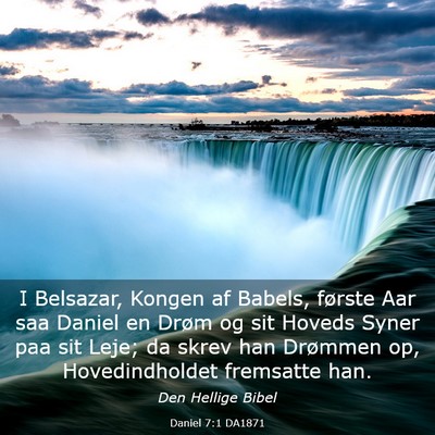 Picture 03 - Daniel 7:1 DA1871 - I Belsazar, Kongen af Babels, første Aar saa - Bible Verse Picture