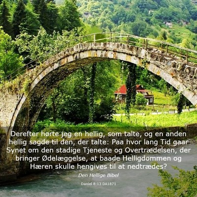 Picture 03 - Daniel 8:13 DA1871 - Derefter hørte jeg en hellig, som talte, og en - Bible Verse Picture