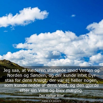 Picture 03 - Daniel 8:4 DA1871 - Jeg saa, at Væderen stangede imod Vesten og - Bible Verse Picture