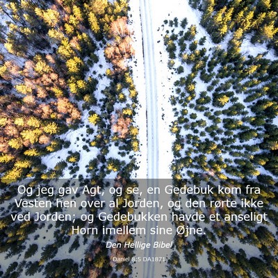 Picture 03 - Daniel 8:5 DA1871 - Og jeg gav Agt, og se, en Gedebuk kom fra Vesten - Bible Verse Picture