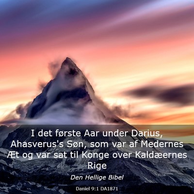 Picture 03 - Daniel 9:1 DA1871 - I det første Aar under Darius, Ahasverus's Søn, - Bible Verse Picture