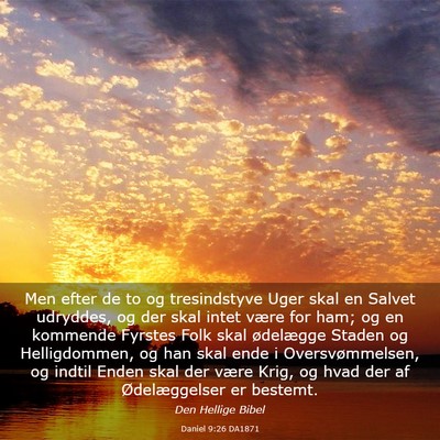 Picture 03 - Daniel 9:26 DA1871 - Men efter de to og tresindstyve Uger skal en - Bible Verse Picture