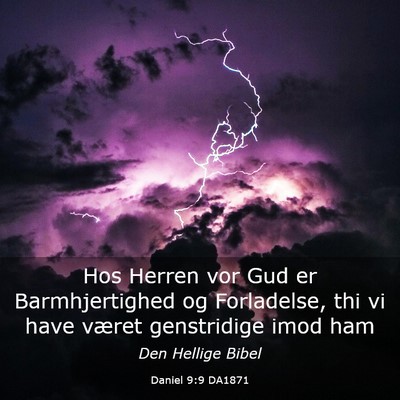 Picture 03 - Daniel 9:9 DA1871 - Hos Herren vor Gud er Barmhjertighed og - Bible Verse Picture