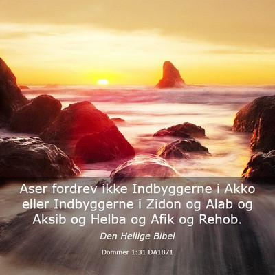 Picture 03 - Dommer 1:31 DA1871 - Aser fordrev ikke Indbyggerne i Akko eller - Bible Verse Picture