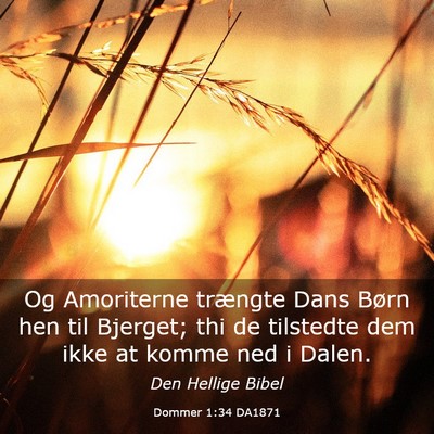 Picture 03 - Dommer 1:34 DA1871 - Og Amoriterne trængte Dans Børn hen til - Bible Verse Picture