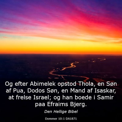 Picture 03 - Dommer 10:1 DA1871 - Og efter Abimelek opstod Thola, en Søn af Pua, - Bible Verse Picture