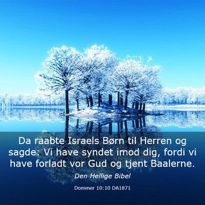 Picture 03 - Dommer 10:10 DA1871 - Da raabte Israels Børn til Herren og sagde: Vi - Bible Verse Picture