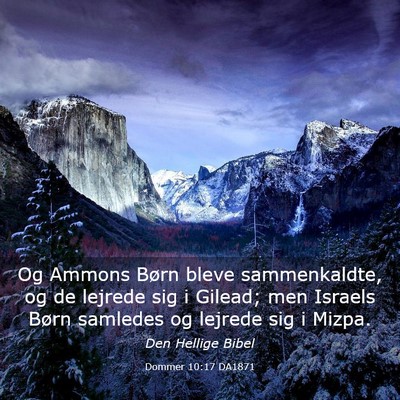 Picture 03 - Dommer 10:17 DA1871 - Og Ammons Børn bleve sammenkaldte, og de lejrede - Bible Verse Picture