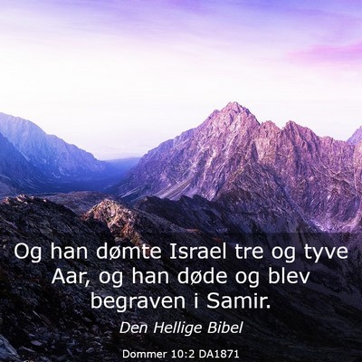 Picture 03 - Dommer 10:2 DA1871 - Og han dømte Israel tre og tyve Aar, og han - Bible Verse Picture