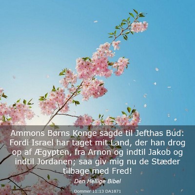 Picture 03 - Dommer 11:13 DA1871 - Ammons Børns Konge sagde til Jefthas Bud: Fordi - Bible Verse Picture