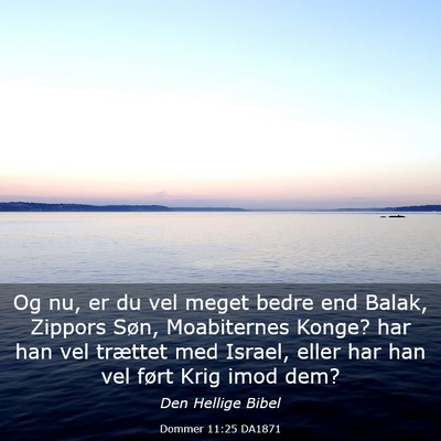 Picture 03 - Dommer 11:25 DA1871 - Og nu, er du vel meget bedre end Balak, Zippors - Bible Verse Picture