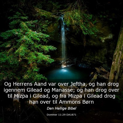 Picture 03 - Dommer 11:29 DA1871 - Og Herrens Aand var over Jeftha, og han drog - Bible Verse Picture