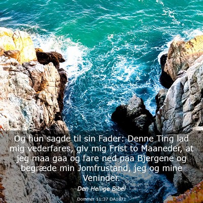 Picture 03 - Dommer 11:37 DA1871 - Og hun sagde til sin Fader: Denne Ting lad mig - Bible Verse Picture