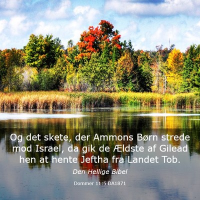 Picture 03 - Dommer 11:5 DA1871 - Og det skete, der Ammons Børn strede mod Israel, - Bible Verse Picture
