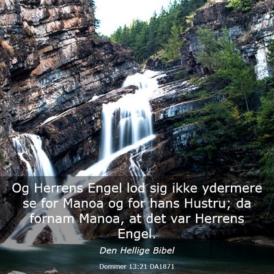 Picture 03 - Dommer 13:21 DA1871 - Og Herrens Engel lod sig ikke ydermere se for - Bible Verse Picture
