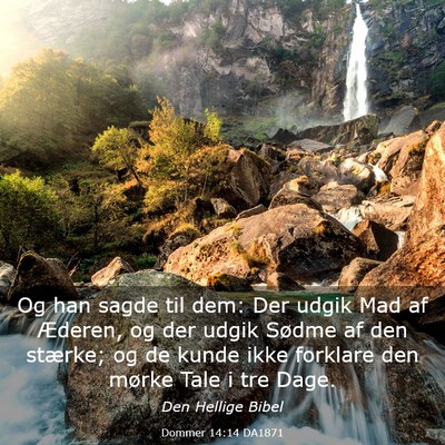 Picture 03 - Dommer 14:14 DA1871 - Og han sagde til dem: Der udgik Mad af Æderen, - Bible Verse Picture