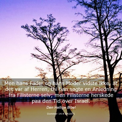 Picture 03 - Dommer 14:4 DA1871 - Men hans Fader og hans Moder vidste ikke, at det - Bible Verse Picture