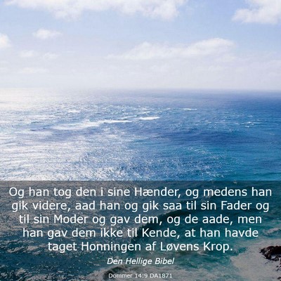 Picture 03 - Dommer 14:9 DA1871 - Og han tog den i sine Hænder, og medens han gik - Bible Verse Picture