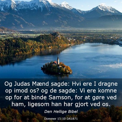Picture 03 - Dommer 15:10 DA1871 - Og Judas Mænd sagde: Hvi ere I dragne op imod - Bible Verse Picture