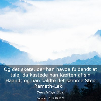 Picture 03 - Dommer 15:17 DA1871 - Og det skete, der han havde fuldendt at tale, da - Bible Verse Picture