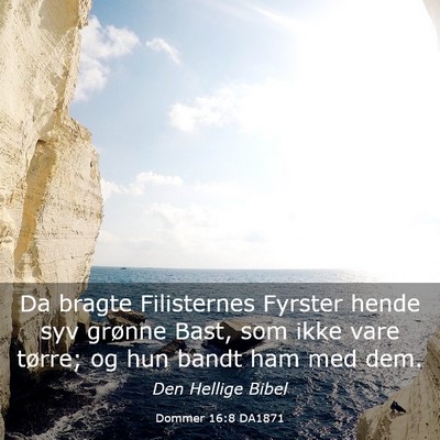 Picture 03 - Dommer 16:8 DA1871 - Da bragte Filisternes Fyrster hende syv grønne - Bible Verse Picture