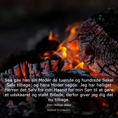 Picture 03 - Dommer 17:3 DA1871 - Saa gav han sin Moder de tusinde og hundrede - Bible Verse Picture