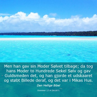 Picture 03 - Dommer 17:4 DA1871 - Men han gav sin Moder Sølvet tilbage; da tog - Bible Verse Picture