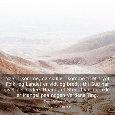 Picture 03 - Dommer 18:10 DA1871 - Naar I komme, da skulle I komme til et trygt - Bible Verse Picture