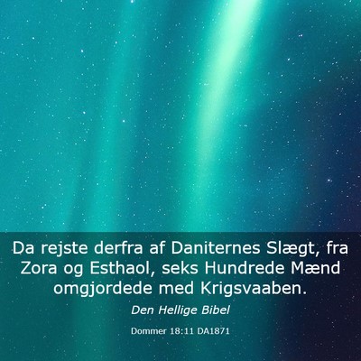 Picture 03 - Dommer 18:11 DA1871 - Da rejste derfra af Daniternes Slægt, fra Zora - Bible Verse Picture