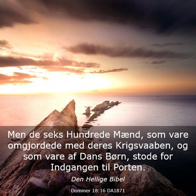 Picture 03 - Dommer 18:16 DA1871 - Men de seks Hundrede Mænd, som vare omgjordede - Bible Verse Picture