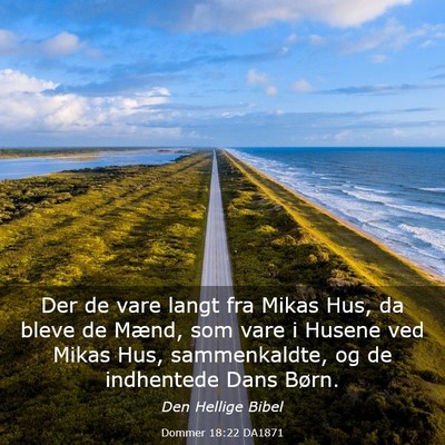 Picture 03 - Dommer 18:22 DA1871 - Der de vare langt fra Mikas Hus, da bleve de - Bible Verse Picture